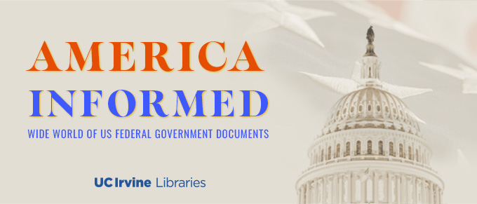 America Informed UC Irvine Libraries exhibit featuring US capitol building